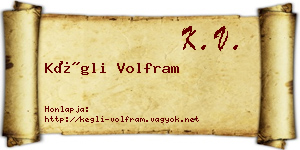 Kégli Volfram névjegykártya